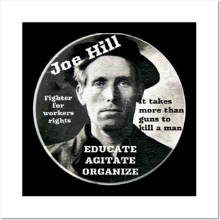 Joe Hill  Activist - Educate, Agitate, Organize Posters and Art